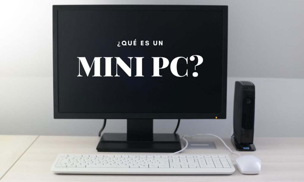 ¿Qué es un Mini PC y para qué sirve? - Munilabs Blog